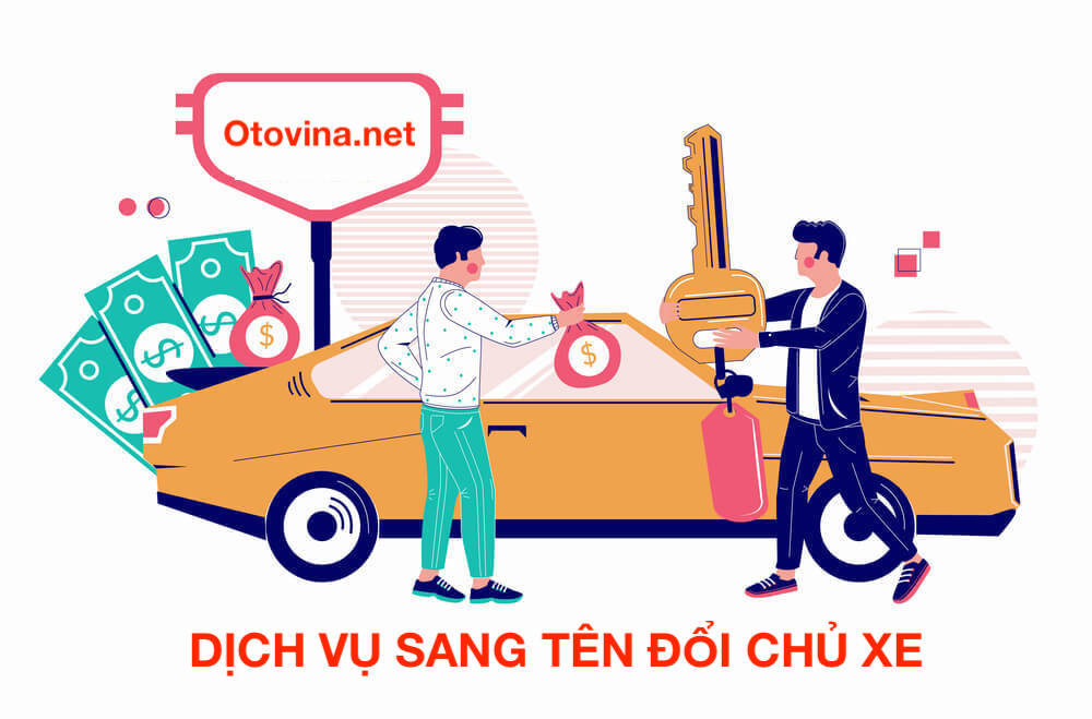 Dịch vụ sang tên xe ô tô | 【# 1】 Uy tín, Giá rẻ tại OtoVina